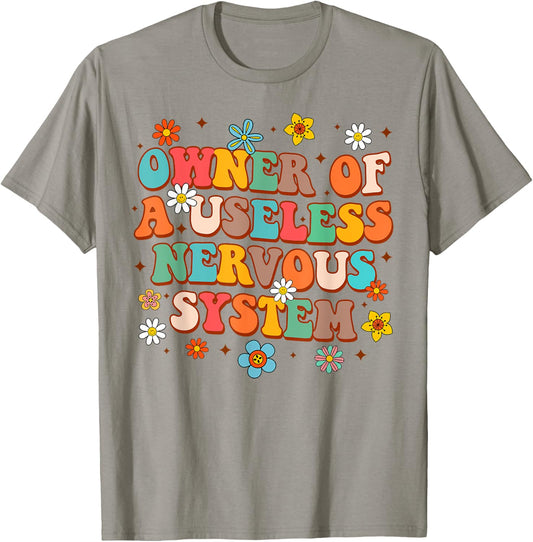 POTS Awareness Funny Owner Of A Useless Nervous System T-Shirt - T-Shirt | Sand