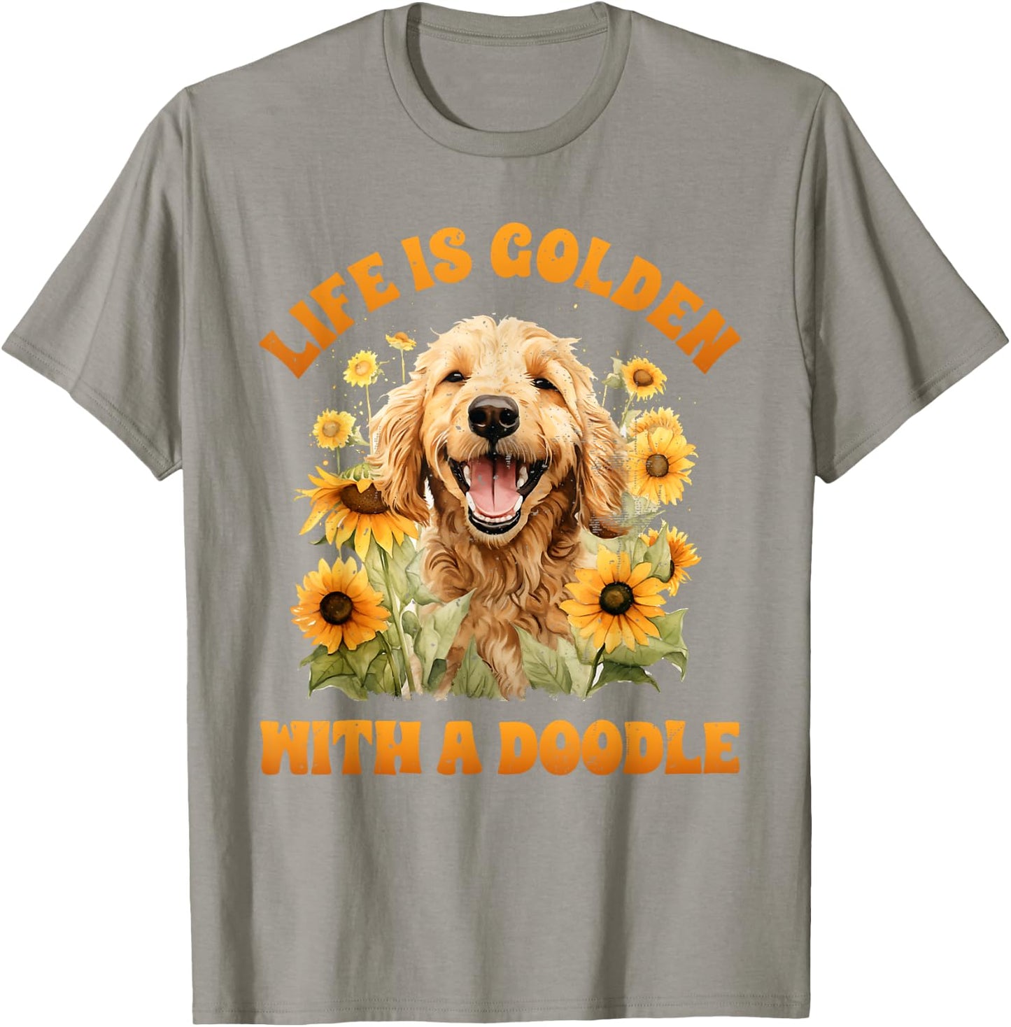 Life is Gold with a Doodle Dog Lover Goldendoodle T-Shirt - T-Shirt | Sand