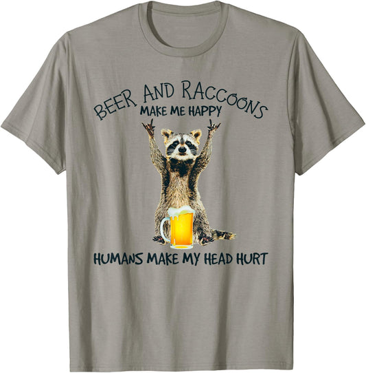 Beer And Raccoons Make Me Happy Funny T-Shirt - T-Shirt | Sand