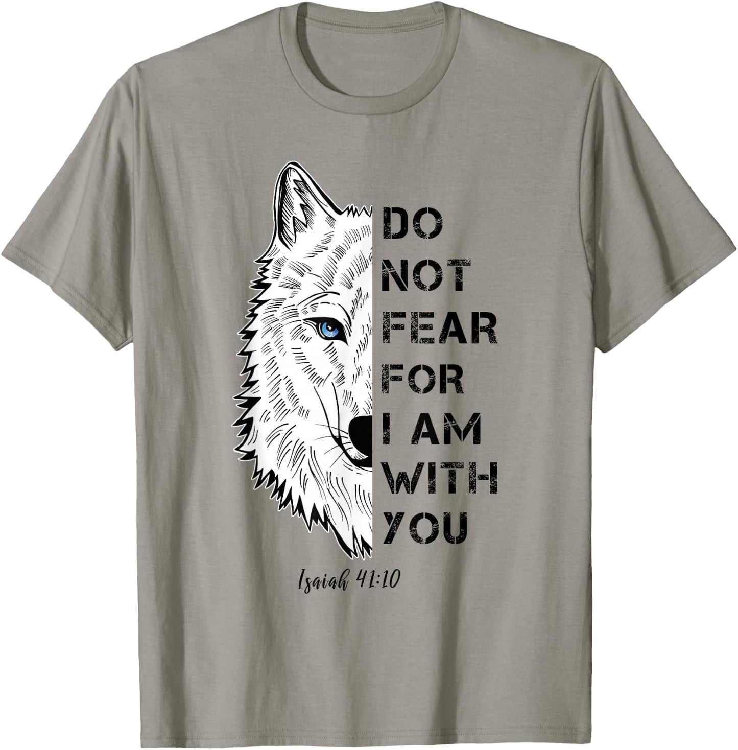 Do Not Fear For I Am With You Bible Verse Polar Wolf T-Shirt - T-Shirt | Sand