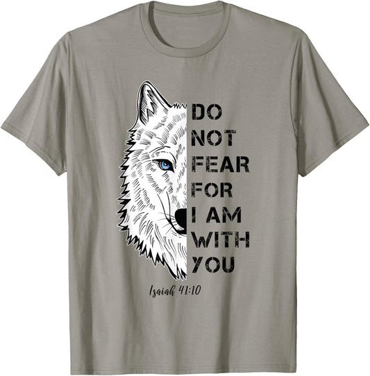Do Not Fear For I Am With You Bible Verse Polar Wolf T-Shirt - T-Shirt | Sand