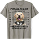 Funny Personal Stalker Labrador Retriever Dog Lover Women Kids T-Shirt - T-Shirt | Sand