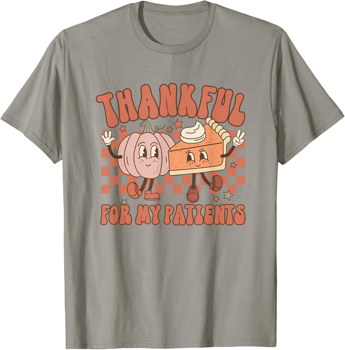 Thankful For My Patients Labor Delivery Nurse Thanksgiving T-Shirt - T-Shirt | Sand