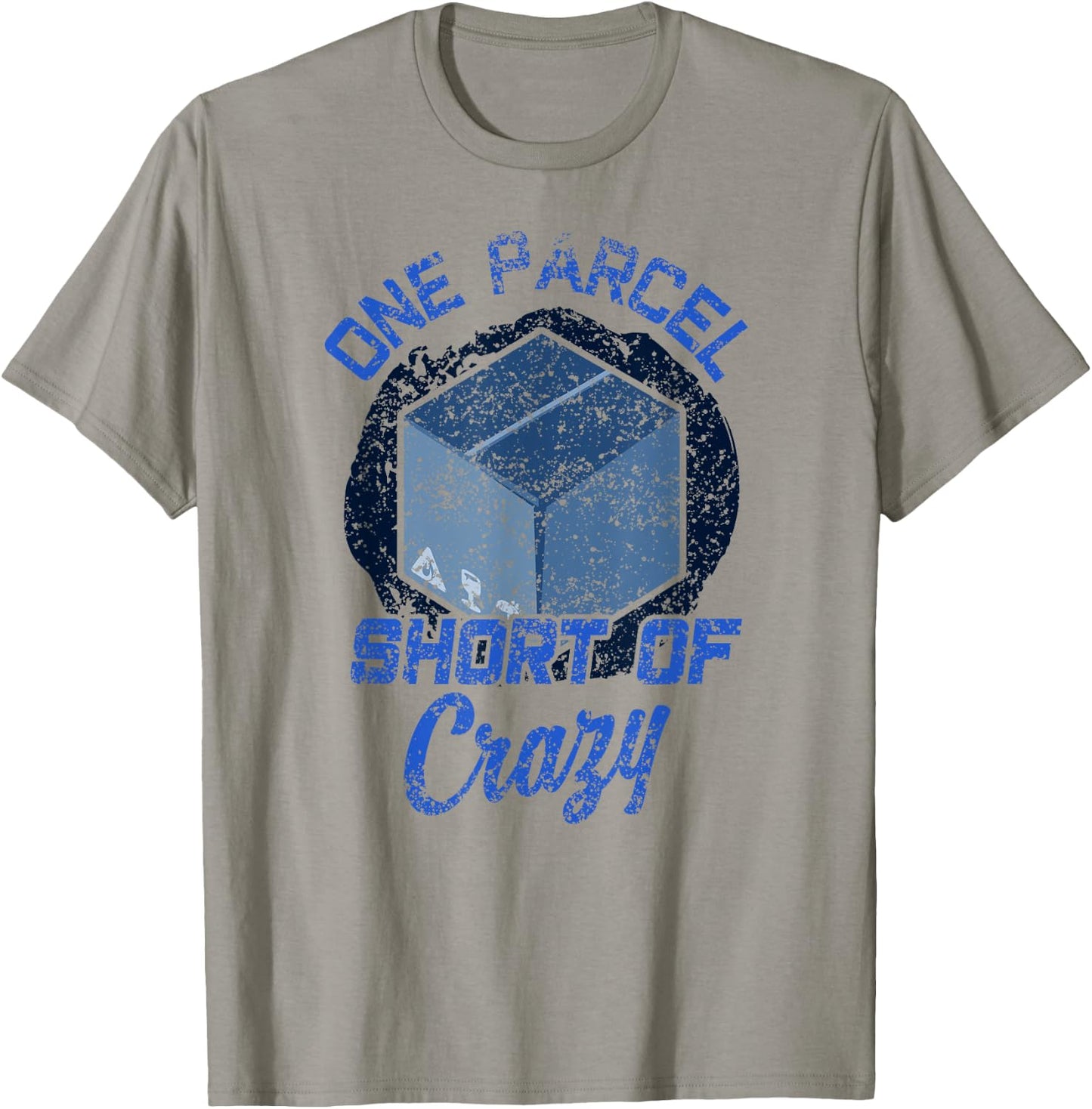 One Parcel Short Of Crazy Postal Worker Postman Mailman T-Shirt - T-Shirt | Sand