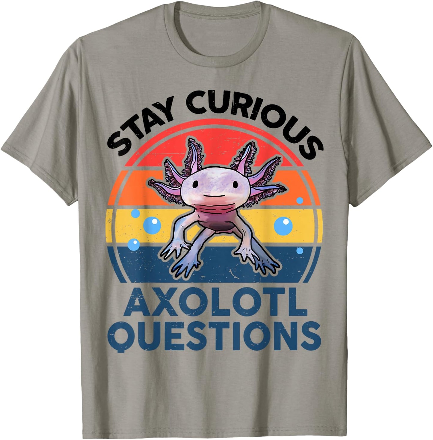 Kids I Stay Curious Axolotl Questions Funny Axolotl T-Shirt - T-Shirt | Sand