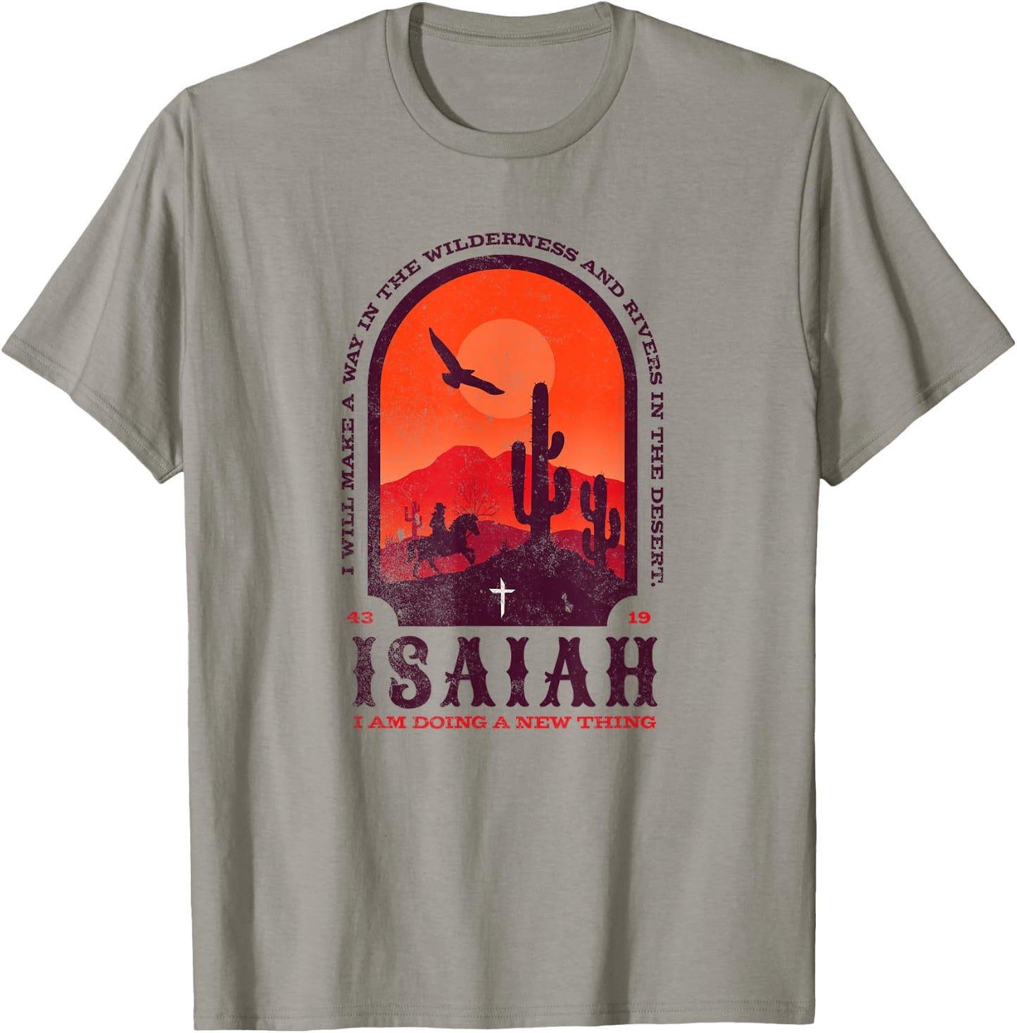 Isaiah 43 19 Doing A New Thing Christian Worship Bible Verse T-Shirt - T-Shirt | Sand