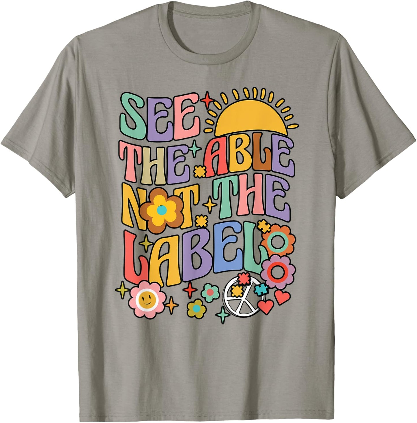 See the Able Not the Label Sped Ed Education Special Teacher T-Shirt - T-Shirt | Sand