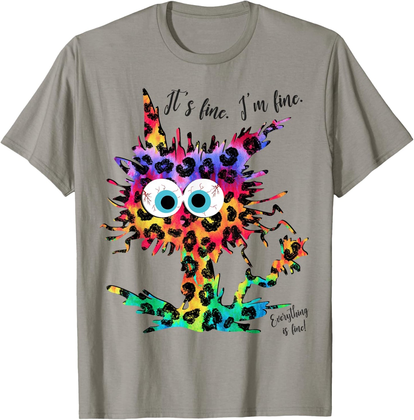 It's Fine I'm Fine Everything is Fine Leopard Tie Dye Cat Men Women Girls Kids T-Shirt - T-Shirt | Sand