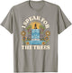 I Speak For Trees Earth Day Save Earth Inspiration hippie T-Shirt - T-Shirt | Sand