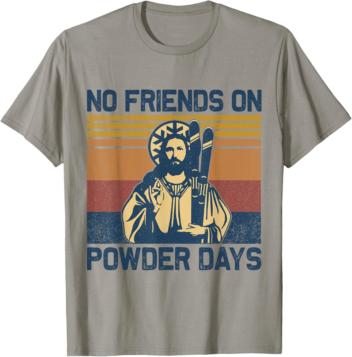 Vintage No Friends On Powder Days Jesus Skiing Retro T-Shirt - T-Shirt | Sand