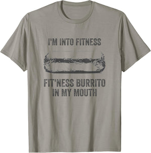 I'm Into Fitness Fitness Burrito In My Mouth Mexican Party T-Shirt - T-Shirt | Sand