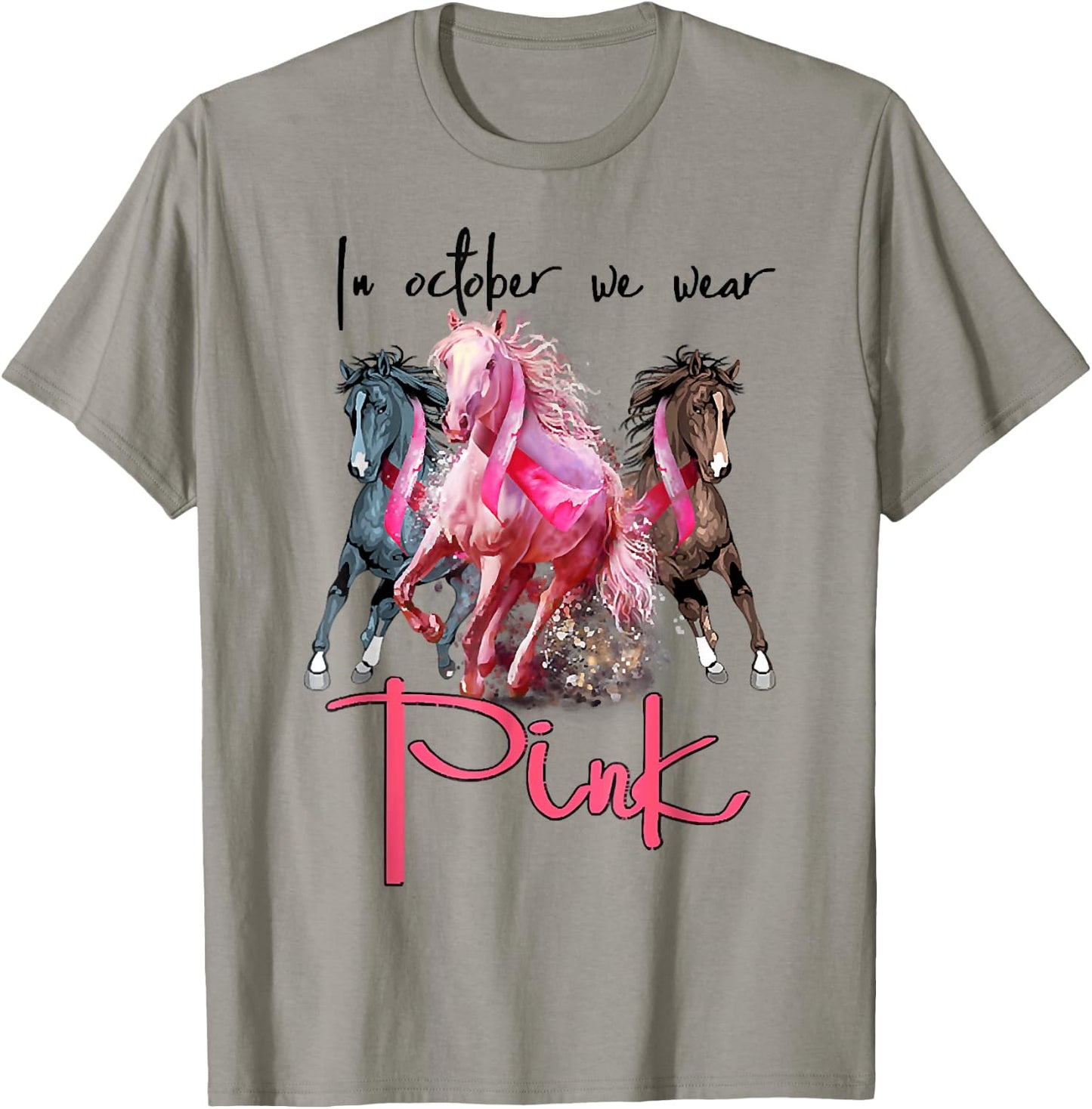 In Oct We Wear Pink Horse Breast Cancer Awareness T-Shirt - T-Shirt | Sand