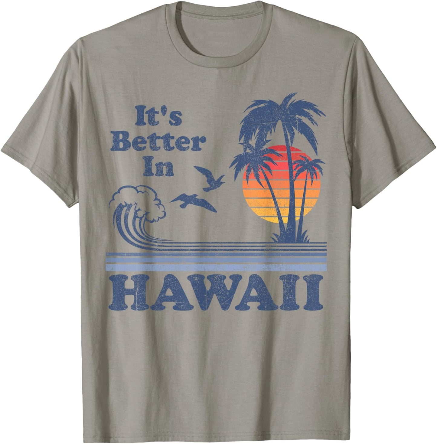 It's Better In Hawaii Beach Vacation Retro Vintage 80's 70's T-Shirt - T-Shirt | Sand