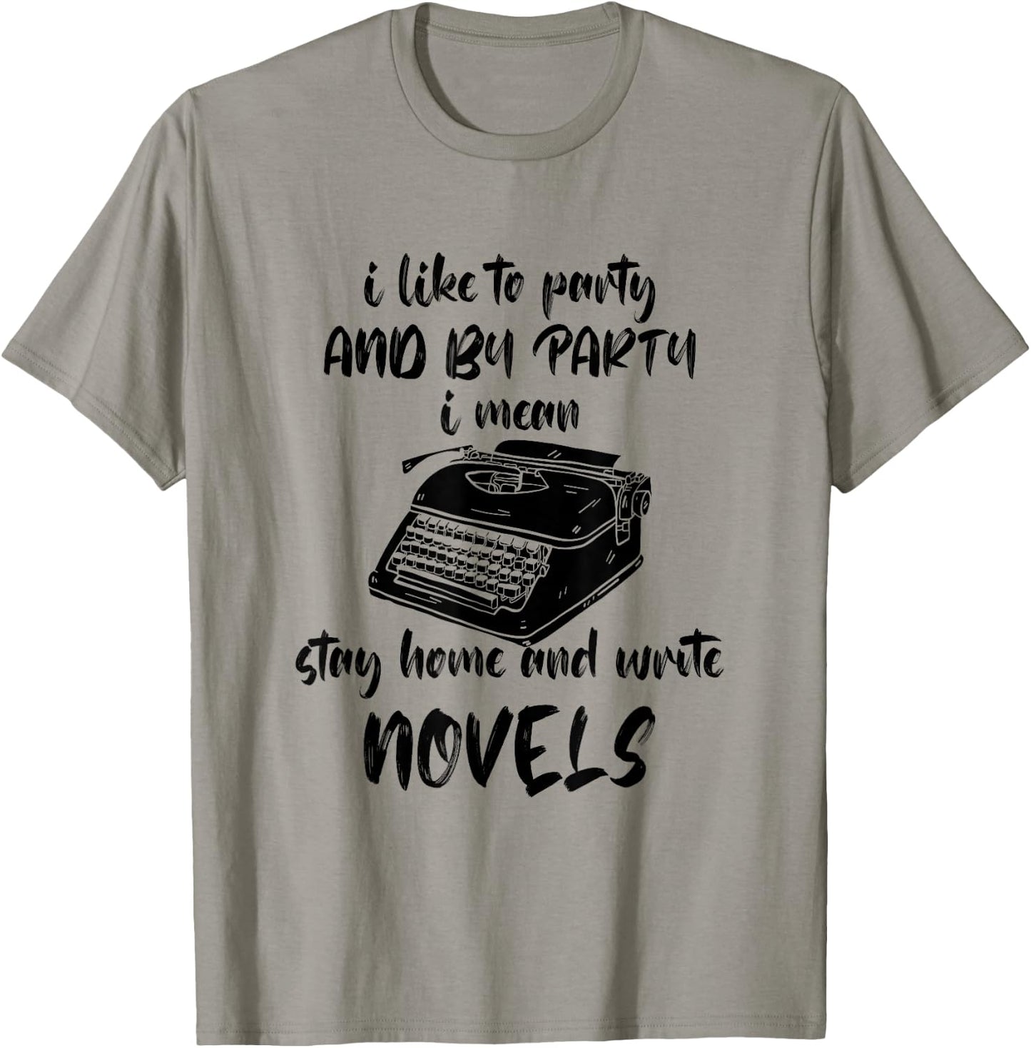 Writer Typewriter I Like To Party Book Lover Reading Novel T-Shirt - T-Shirt | Sand