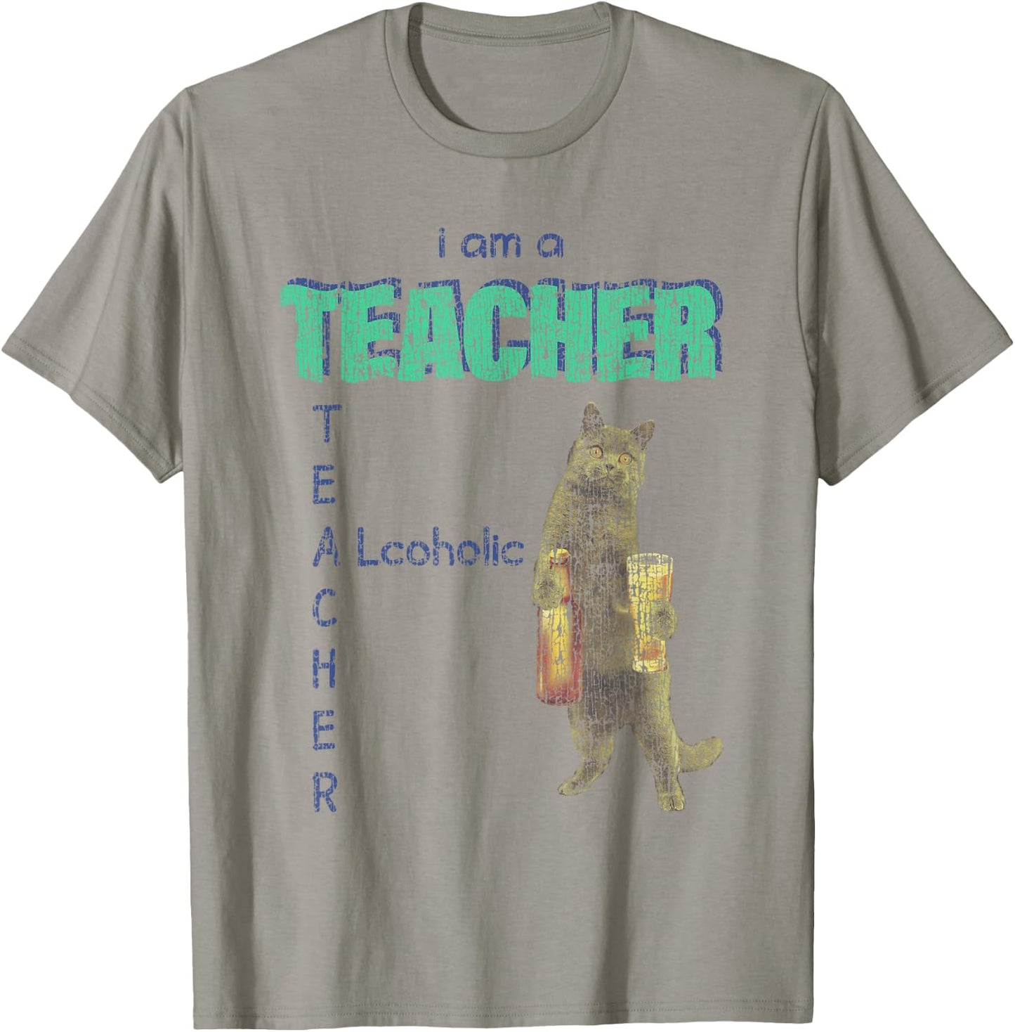 I Am A Teacher Alcoholic Cat Beer Funny Feline Men Women T-Shirt - T-Shirt | Sand
