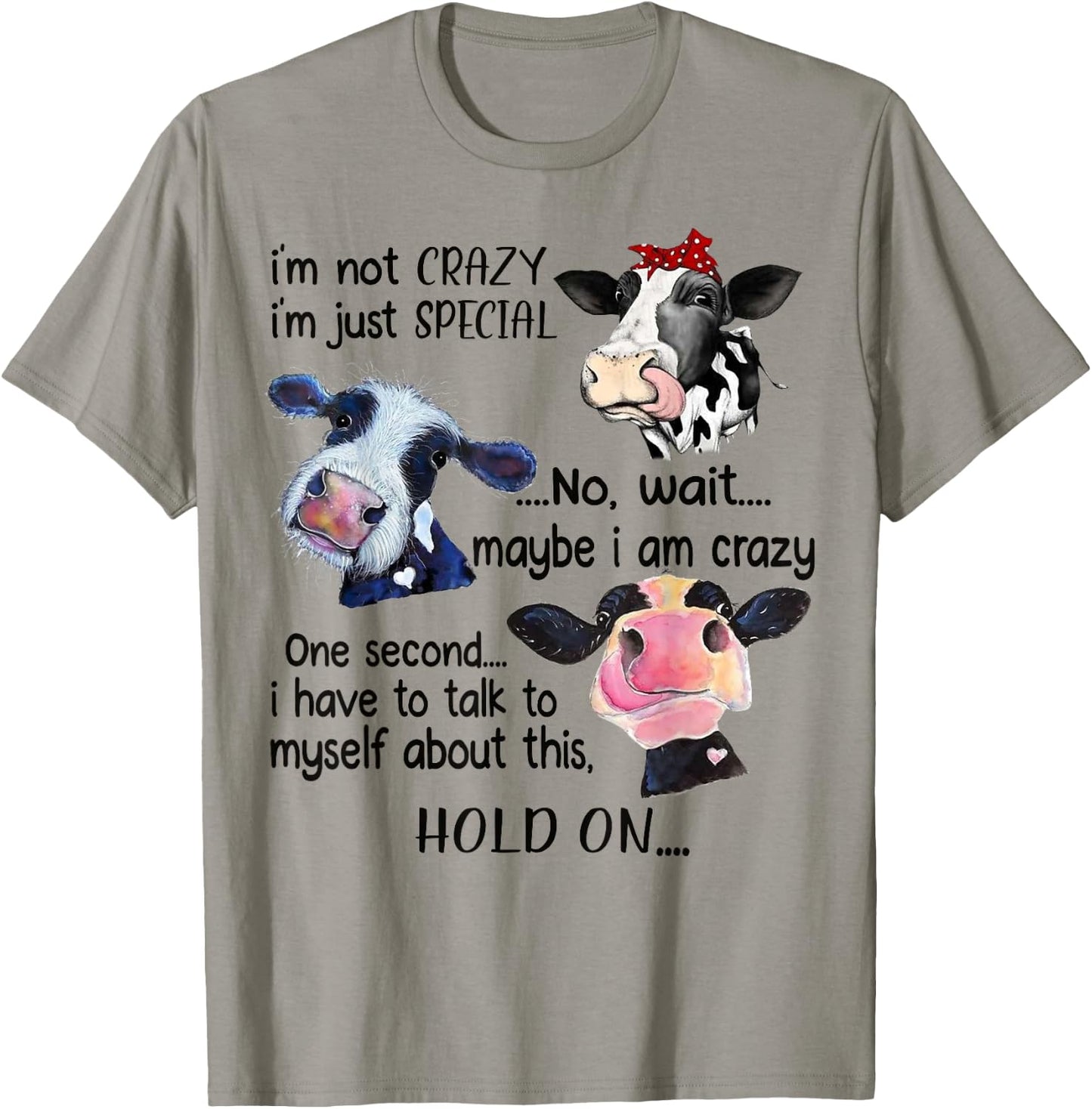 Cow I'm Not Crazy I'm Just Special Maybe I'm Crazy T-Shirt - T-Shirt | Sand
