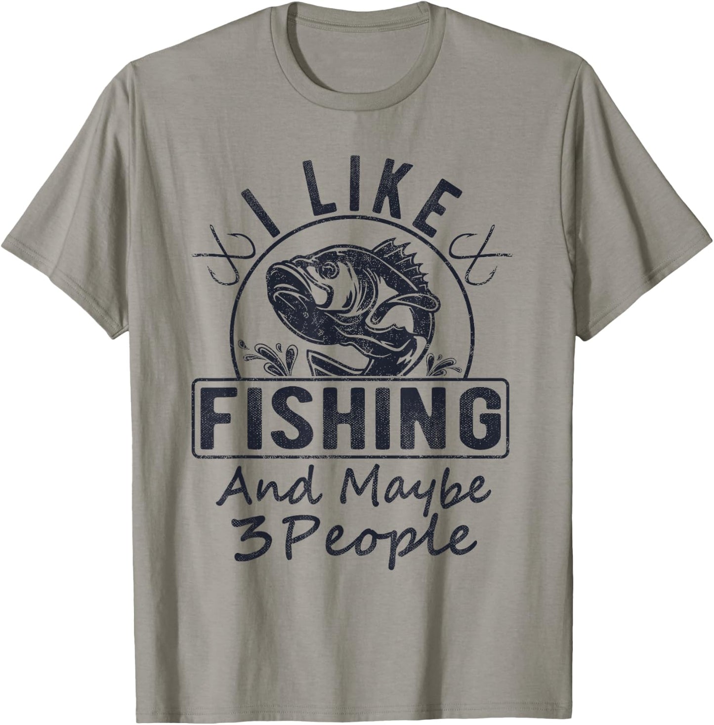 I Like Fishing & Maybe 3 People Funny Fishing Saying Graphic T-Shirt - T-Shirt | Sand