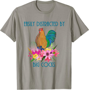 Easily Distracted by Big Cocks rooster and poultry lovers T-Shirt - T-Shirt | Sand