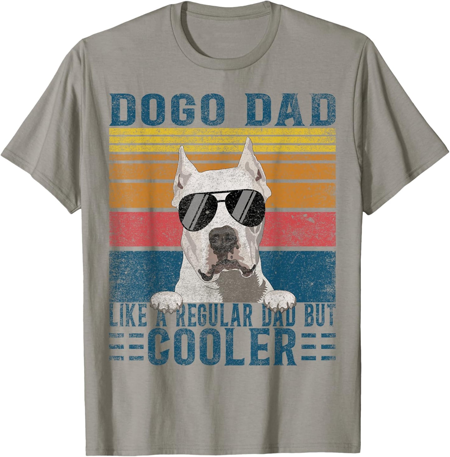 Argentine Dogo Like Regular Dad But Cooler Dogo Argentino T-Shirt - T-Shirt | Sand