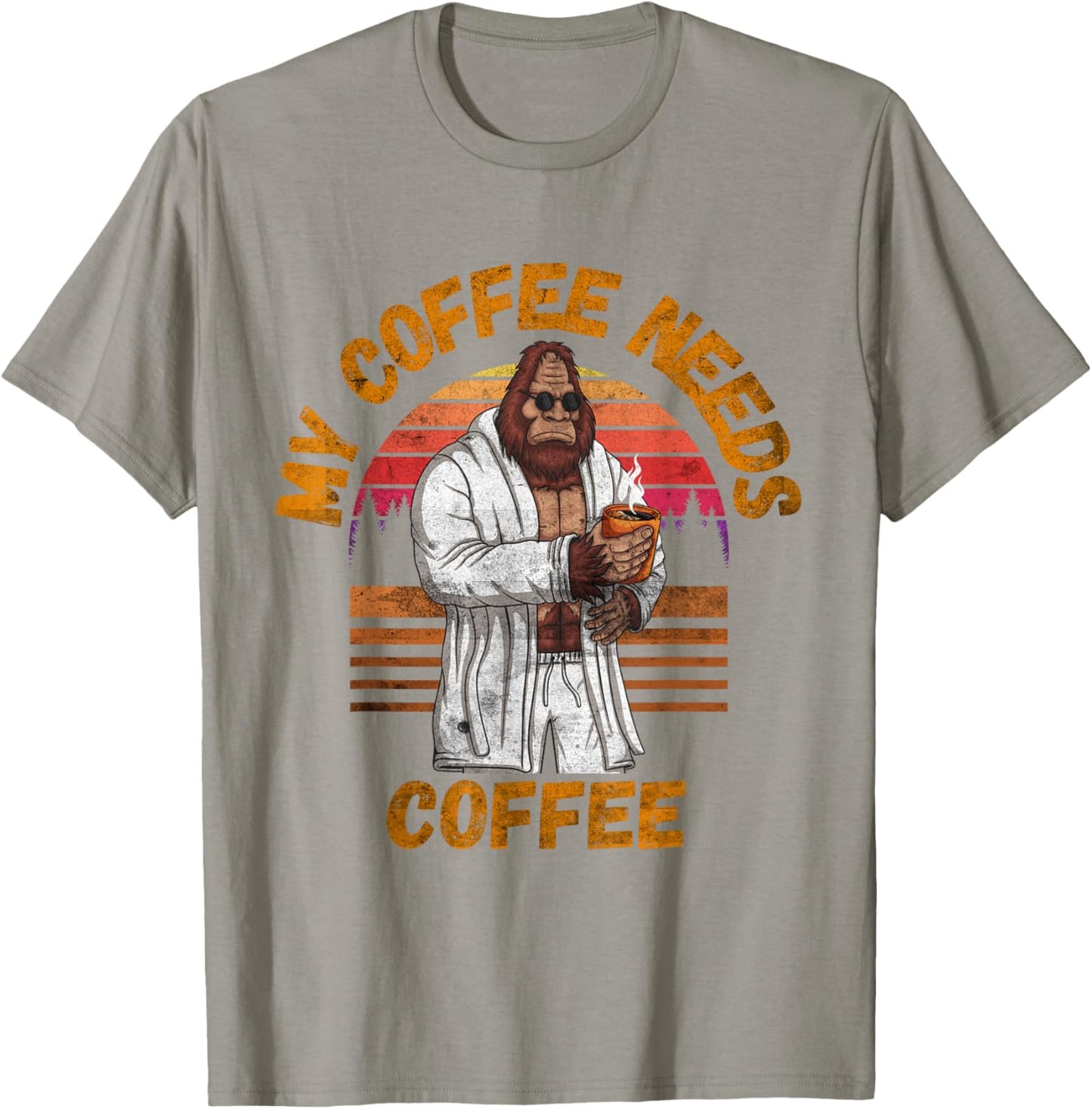 My Coffee Needs Coffee Lover Funny Bigfoot Coffee T-Shirt - T-Shirt | Sand