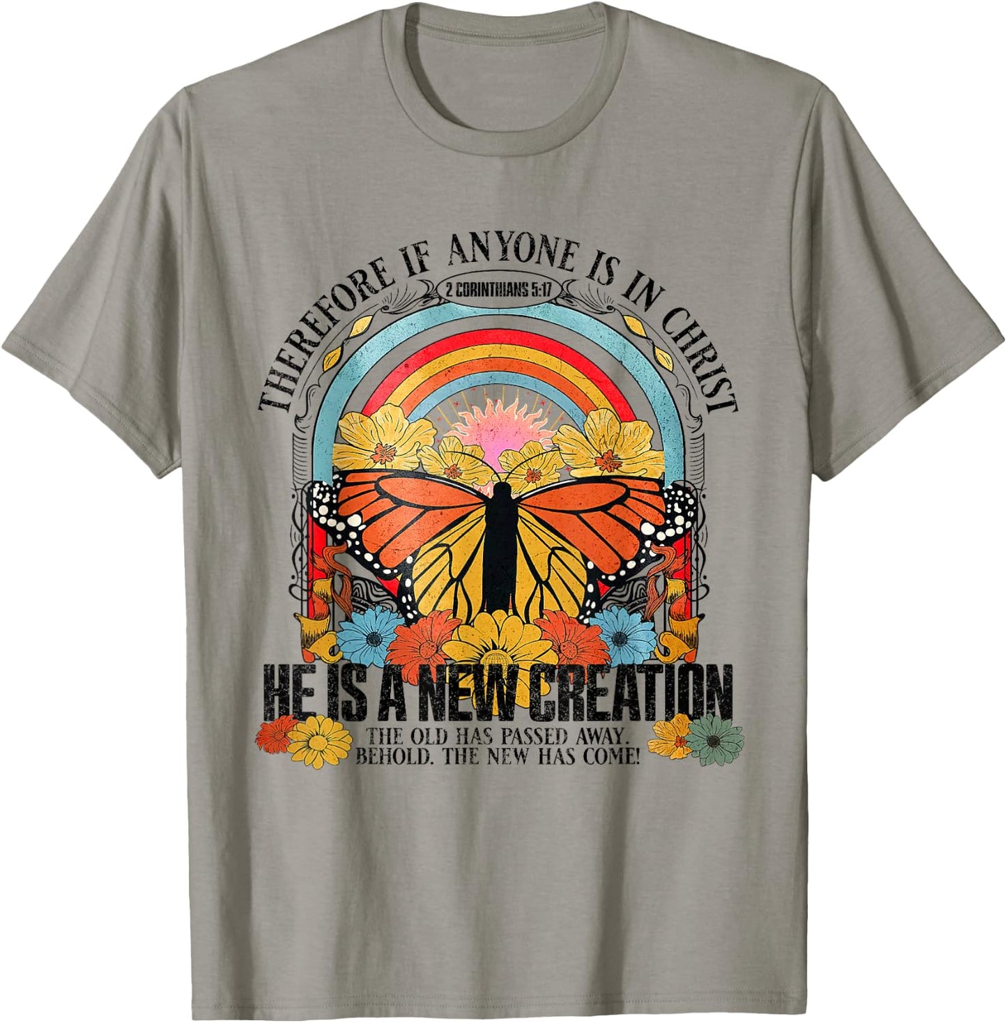 Therefore If Anyone In Christ He Is A New Creation Jesus T-Shirt - T-Shirt | Sand