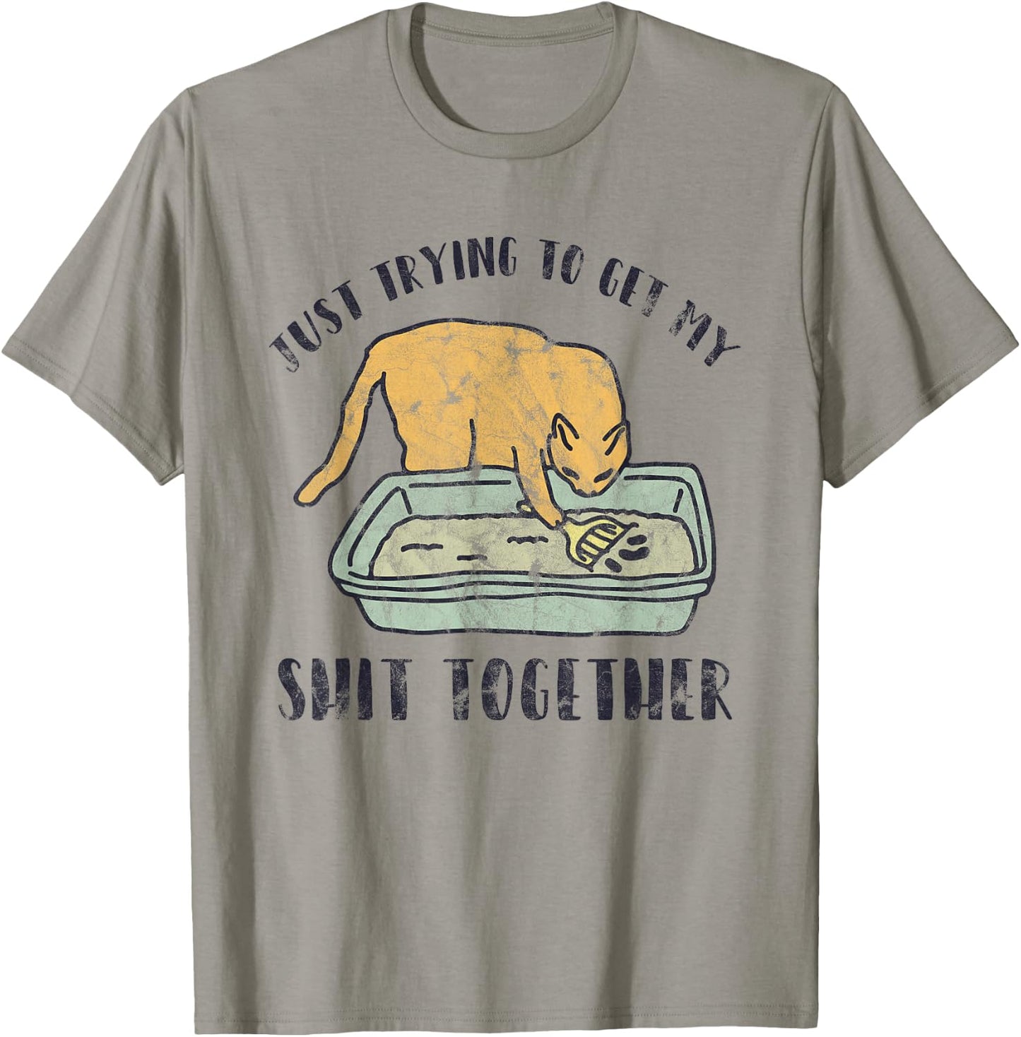 Just Trying To Get My Shit Together Cat Kitten T-Shirt - T-Shirt | Sand