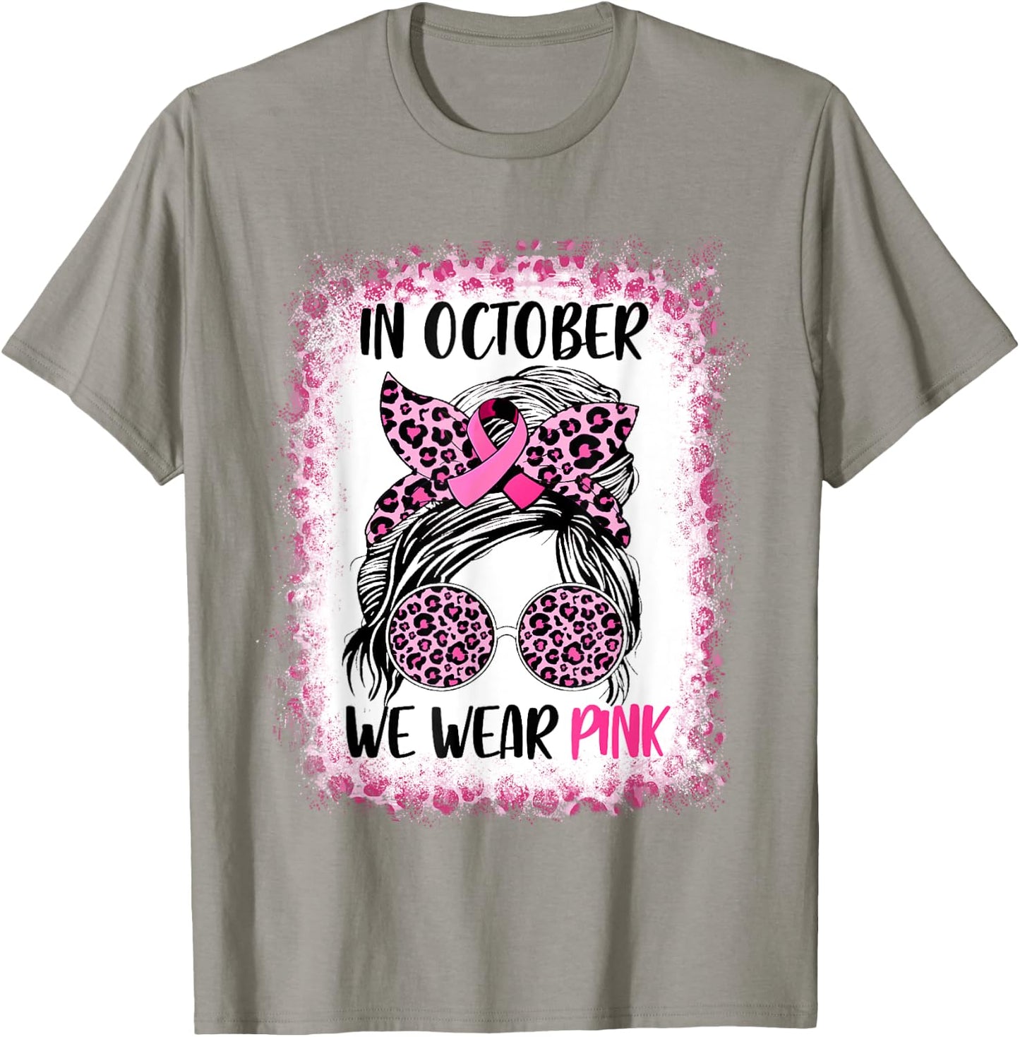 In October We Wear Pink Messy Bun Breast Cancer Awareness T-Shirt - T-Shirt | Sand