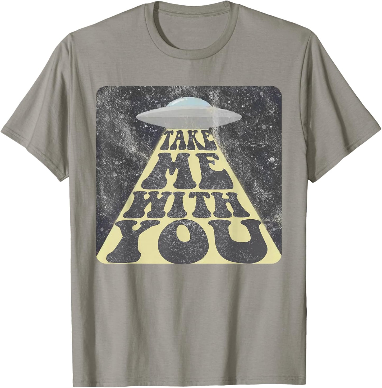 Take Me With You Funny UFO Alien Abduction T-Shirt - T-Shirt | Sand