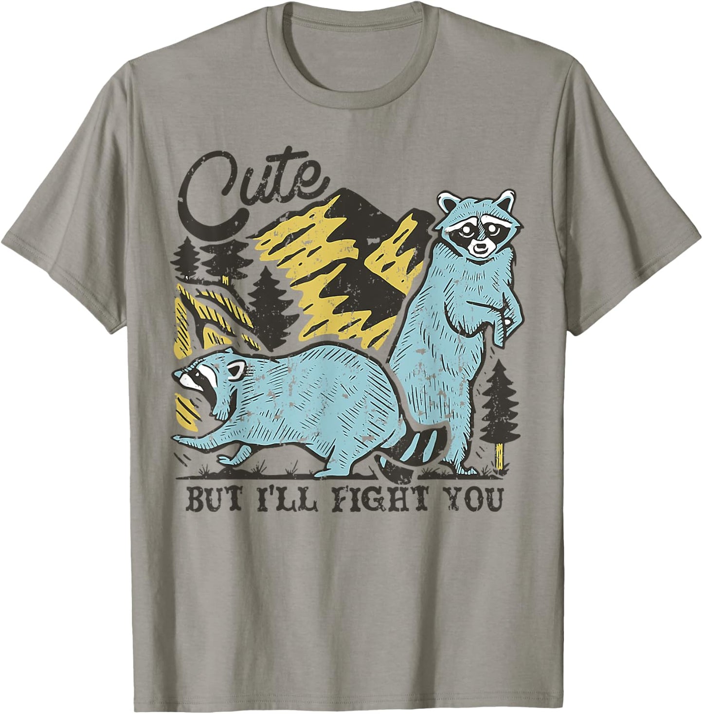 Racoon Cute But I'll Fight You Camping T-Shirt - T-Shirt | Sand