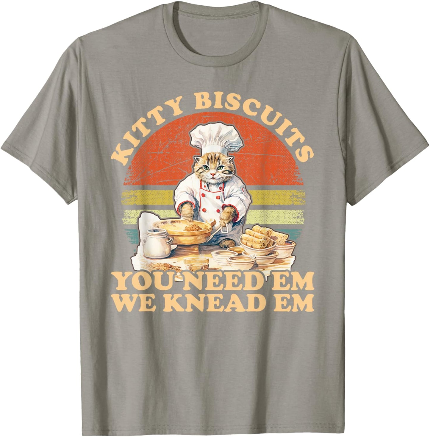 Kitty Biscuits We Knead Em You Need Em Cats Baking T-Shirt - T-Shirt | Sand