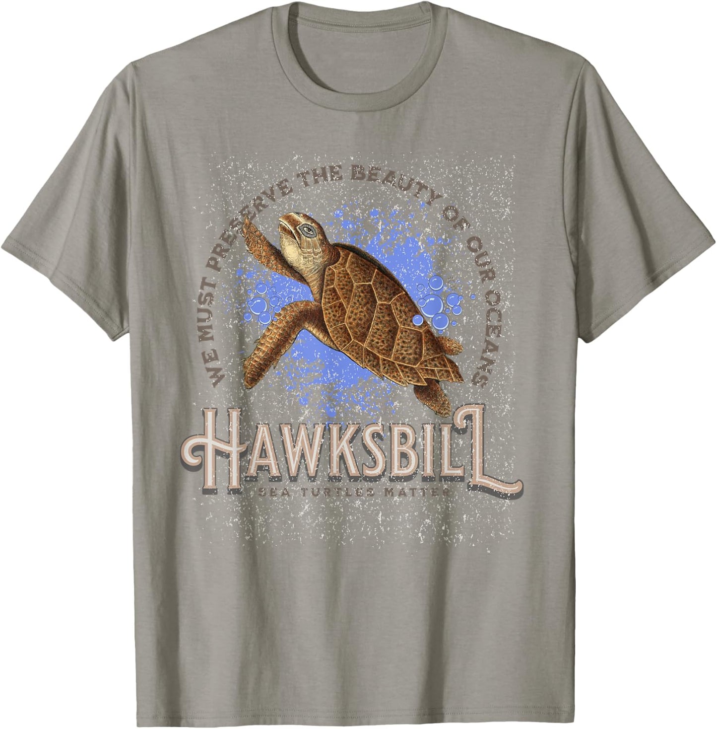 Hawksbill Sea Turtles Matter Ocean Conservation Sea Turtle T-Shirt - T-Shirt | Sand