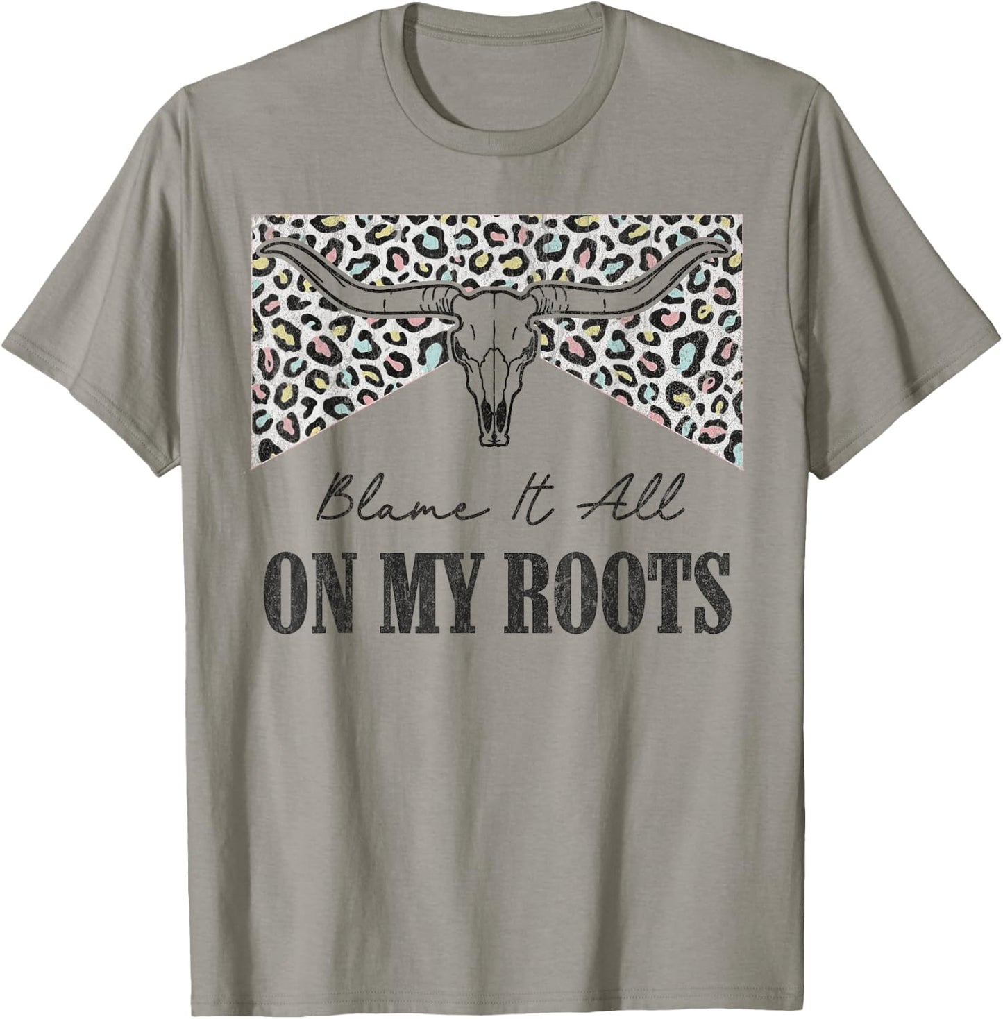Leopard Blame It All On My Roots Bull Skull Western Country T-Shirt - T-Shirt | Sand