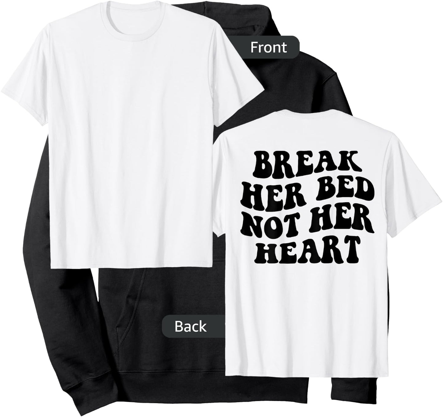 Break Her Bed Not Her Heart Hoodie - Hoodie | Black