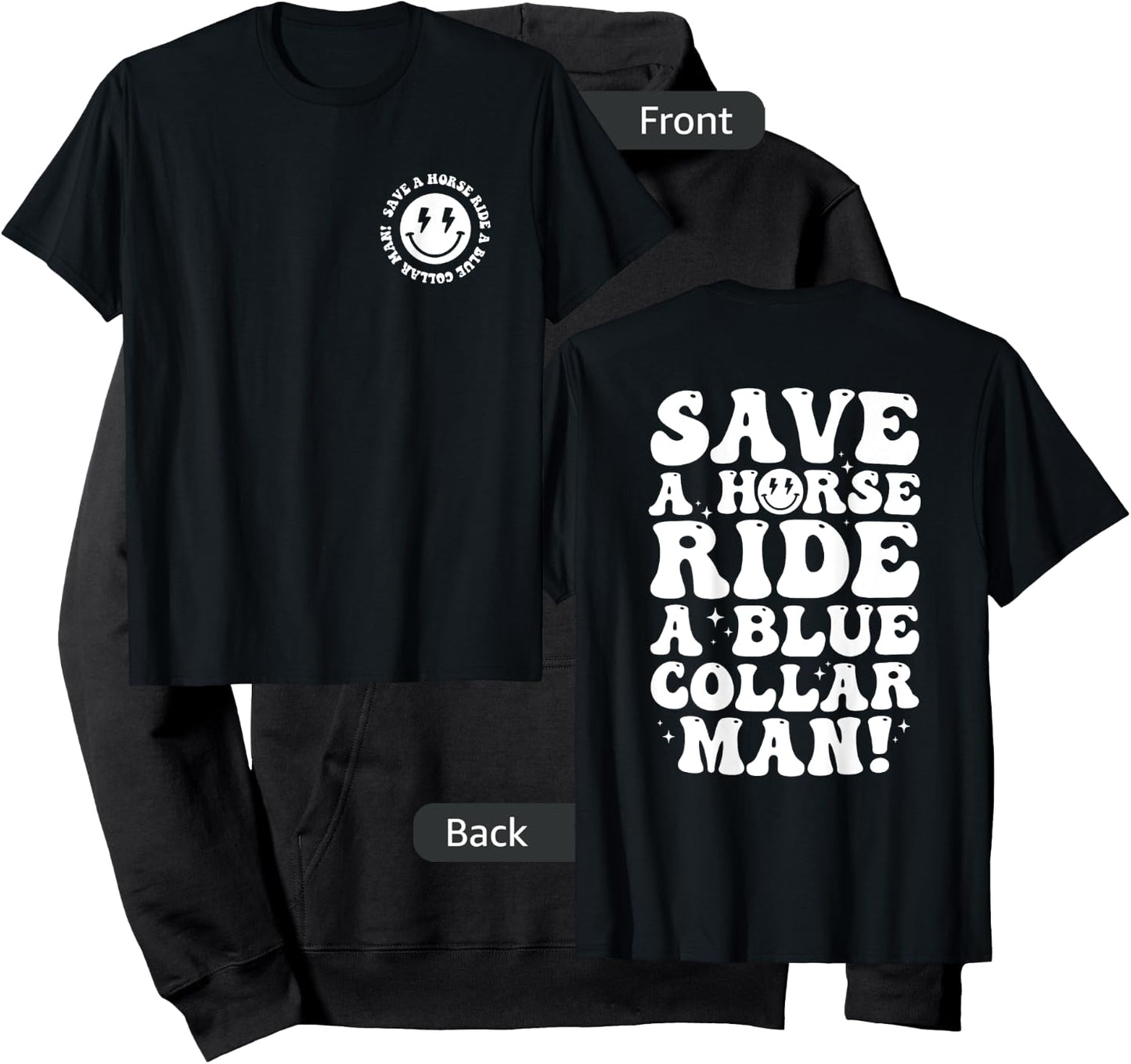 Save A Horse Ride A Blue Collar Man Retro (2 Sides) Hoodie - Hoodie | Black