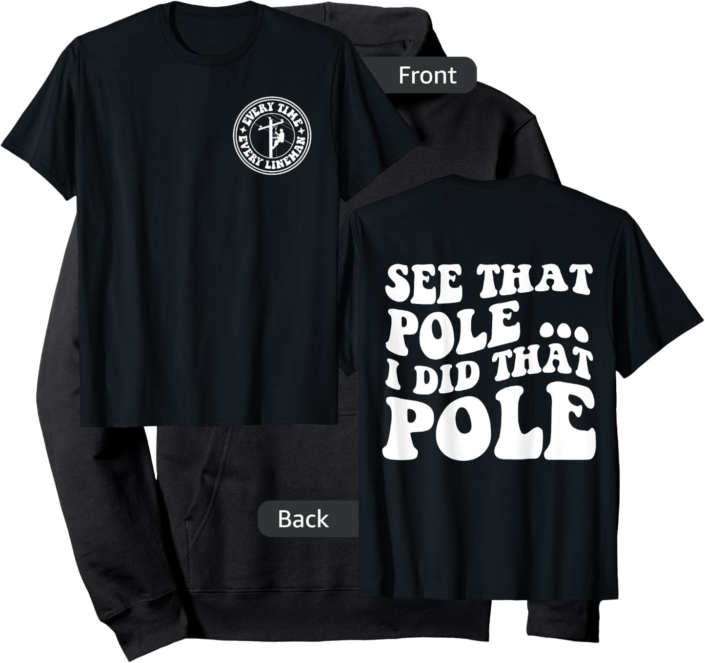 See that pole i did that pole lineman front & back Hoodie - Hoodie | Black