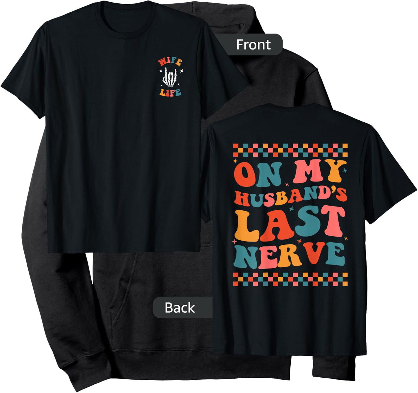 On My Husband's Last Nerve (On back) Funny Wife Hoodie - Hoodie | Black