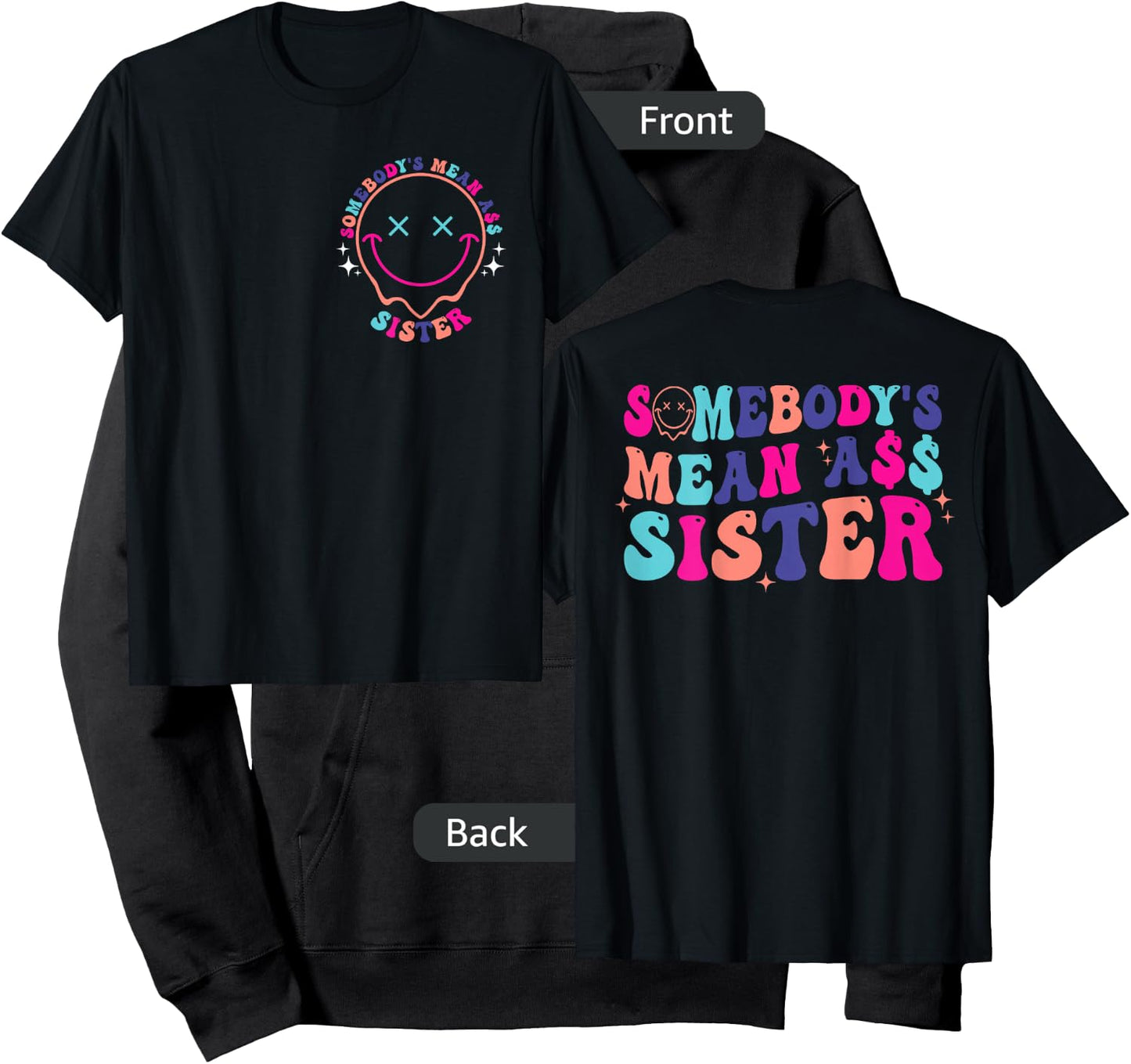 Somebody's Mean Ass Sister Funny Front & Back Hoodie - Hoodie | Black