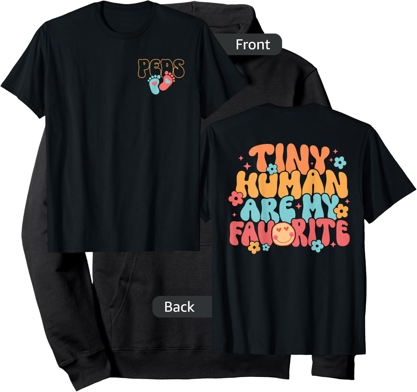 PEDS Pediatric Nurse Tiny Human Are My Favorite - 2 Sided Hoodie - Hoodie | Black