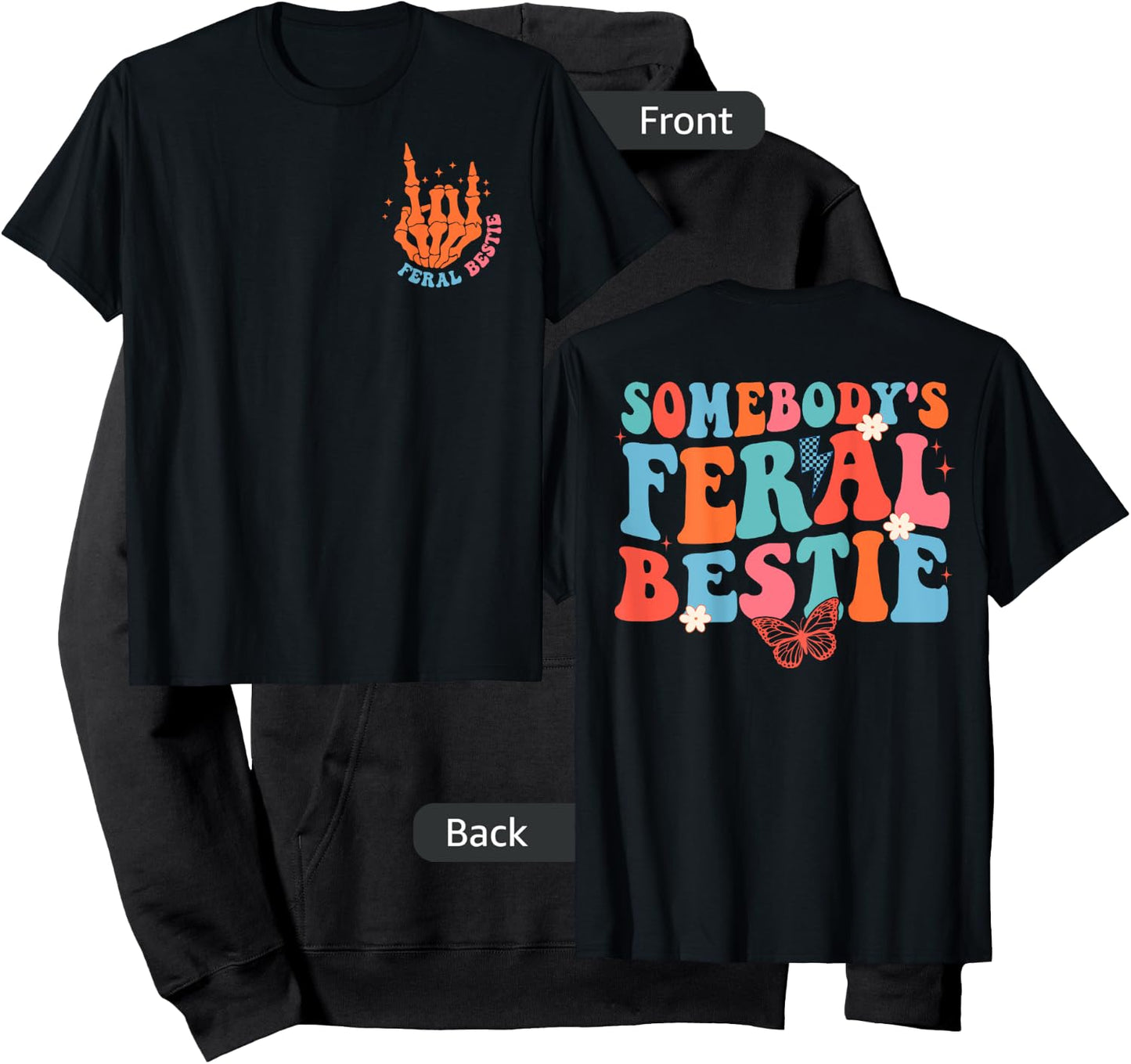 Somebody's Feral Bestie Funny For Best Friends Hoodie - Hoodie | Black