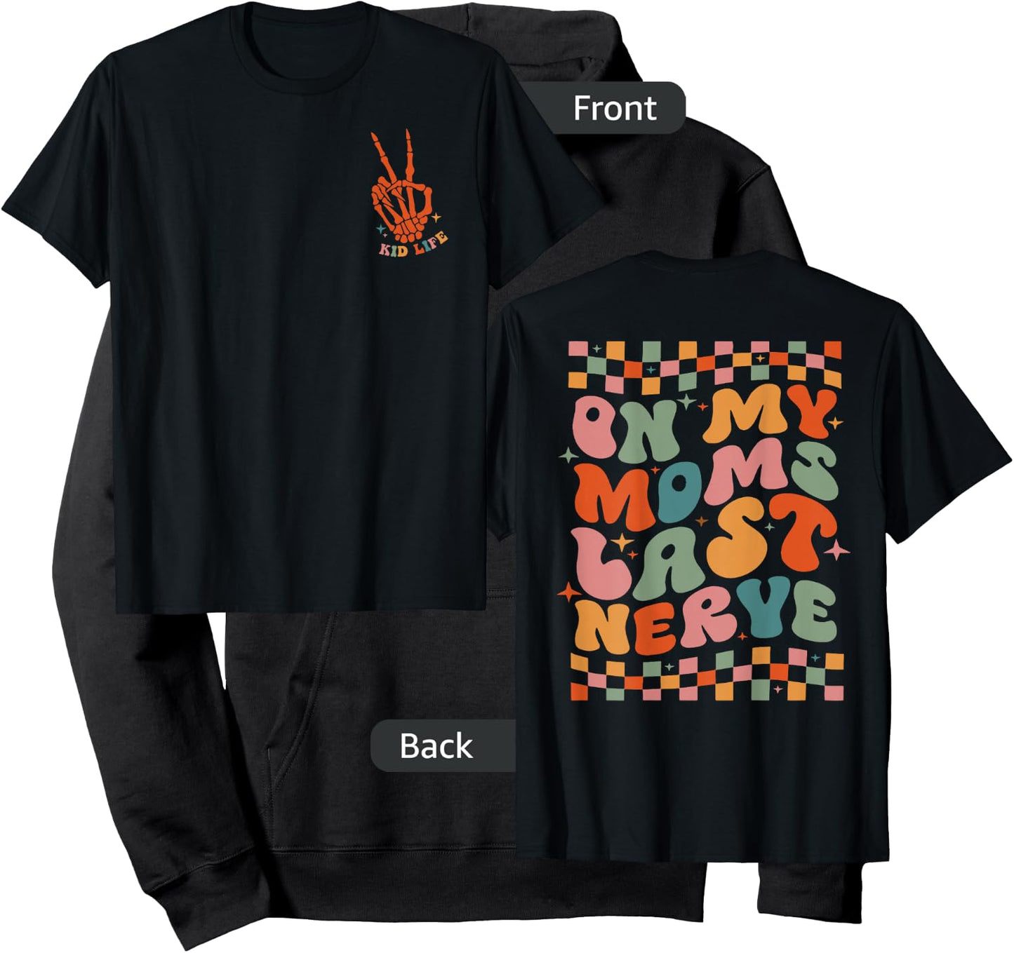 On My Moms Last Nerve Funny For Kids Boys Girls ( 2 Sided) Hoodie - Hoodie | Black