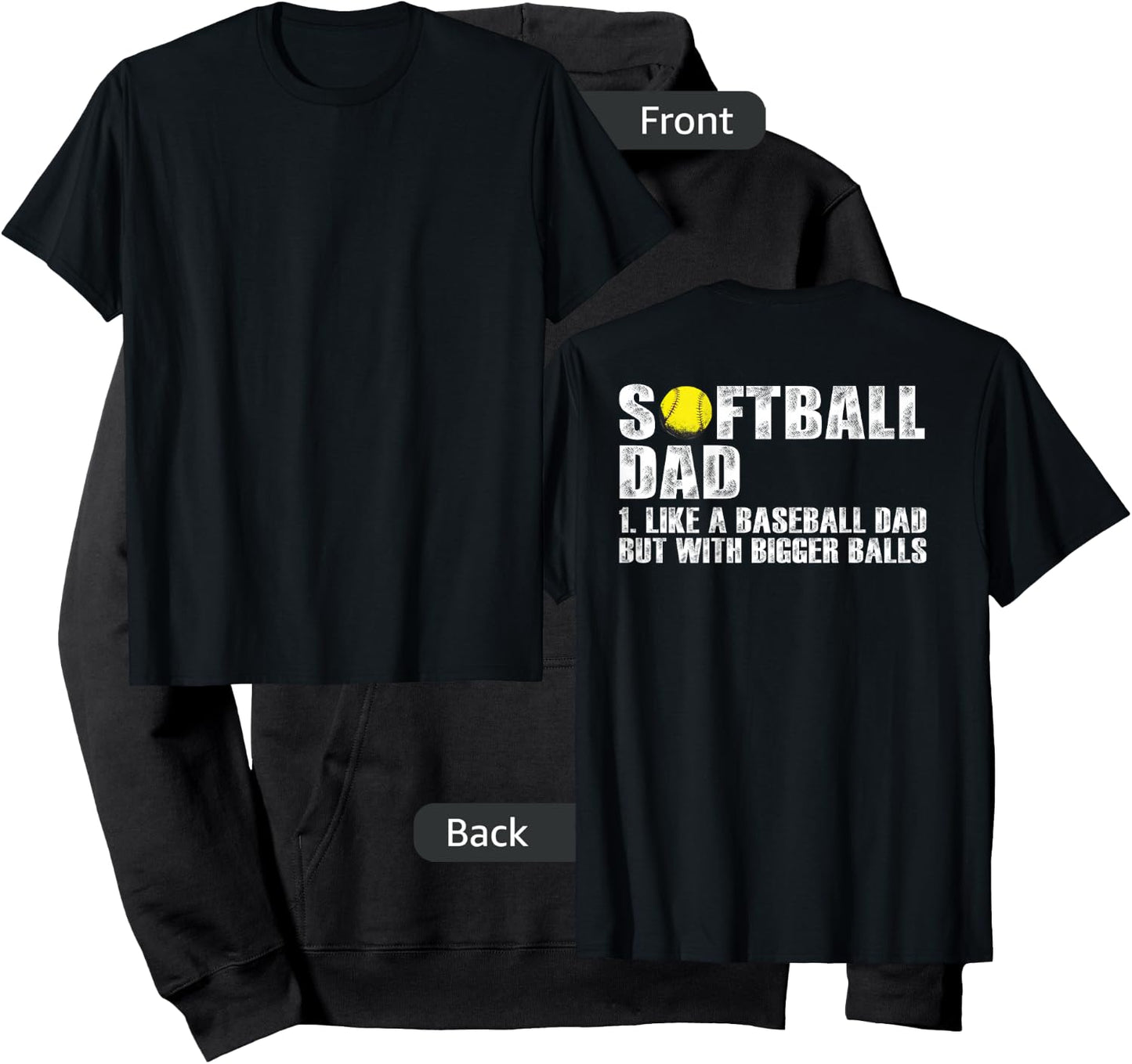 (on back) Softball Dad like A Baseball Dad with Bigger Balls Hoodie - Hoodie | Black