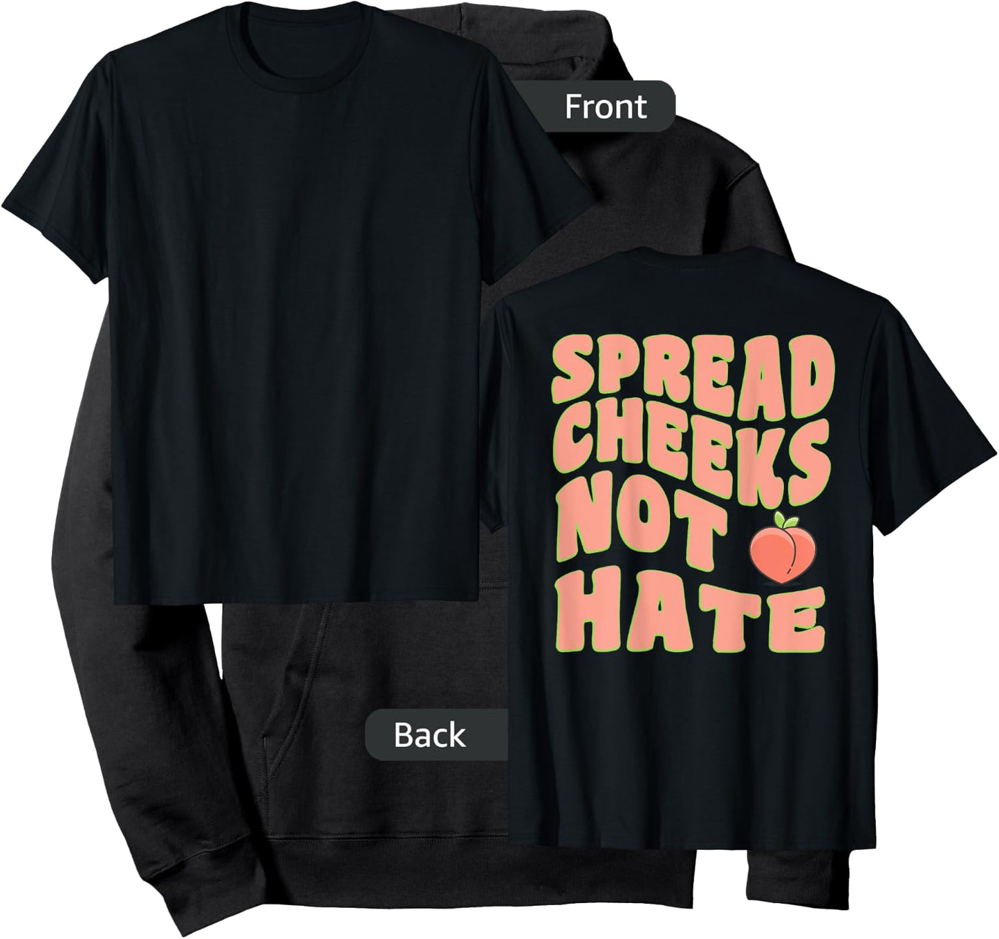 Spread Cheeks Not Hate Groovy Sarcastic Gym (Design On Back) Hoodie - Hoodie | Black