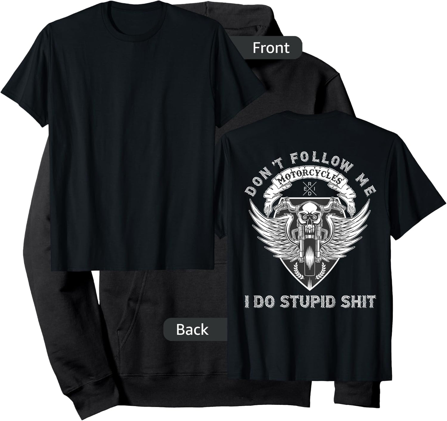 Don't Follow Me Do Stupid Shit Motorcycle Graphic (on back) Hoodie - Hoodie | Black
