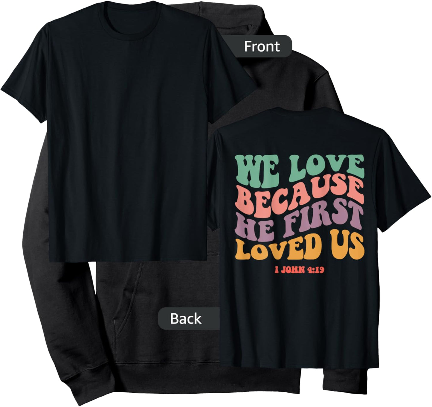 We Love Because He First Loved Us Bible Verse Christian Hoodie - Hoodie | Black