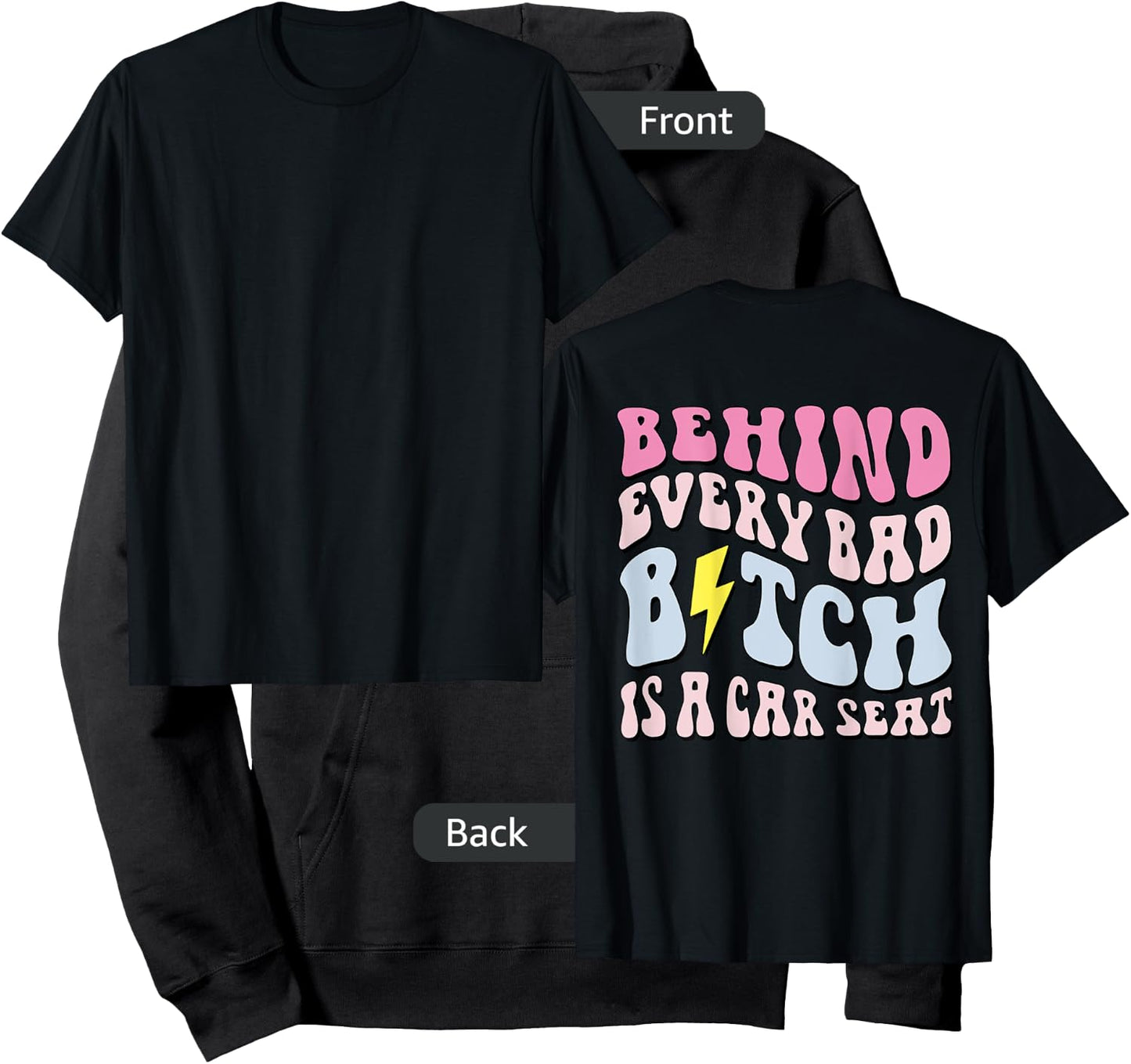Behind Every Bad B!tch Is A Car Seat, Funny Mom ( On Back) Hoodie - Hoodie | Black
