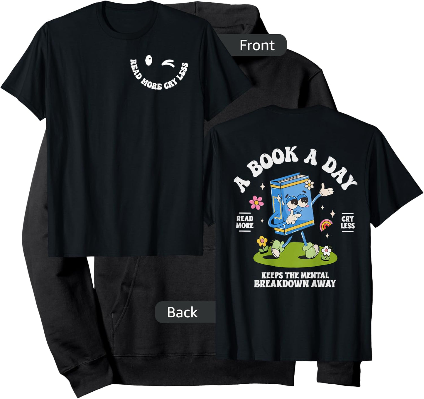 A Book A Day Keep The Mental Breakdown Away- 2 Sided Hoodie - Hoodie | Black