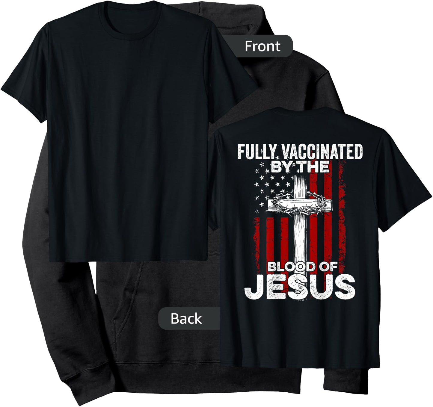 Fully Vaccinated By The Blood Of Jesus USA Flag On Back Hoodie - Hoodie | Black