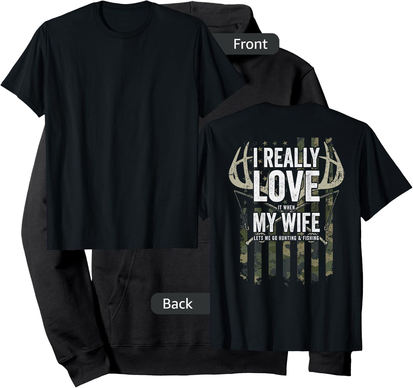 I Really Love My Wife Funny Deer Hunting & Fishing (ON BACK) Hoodie - Hoodie | Black