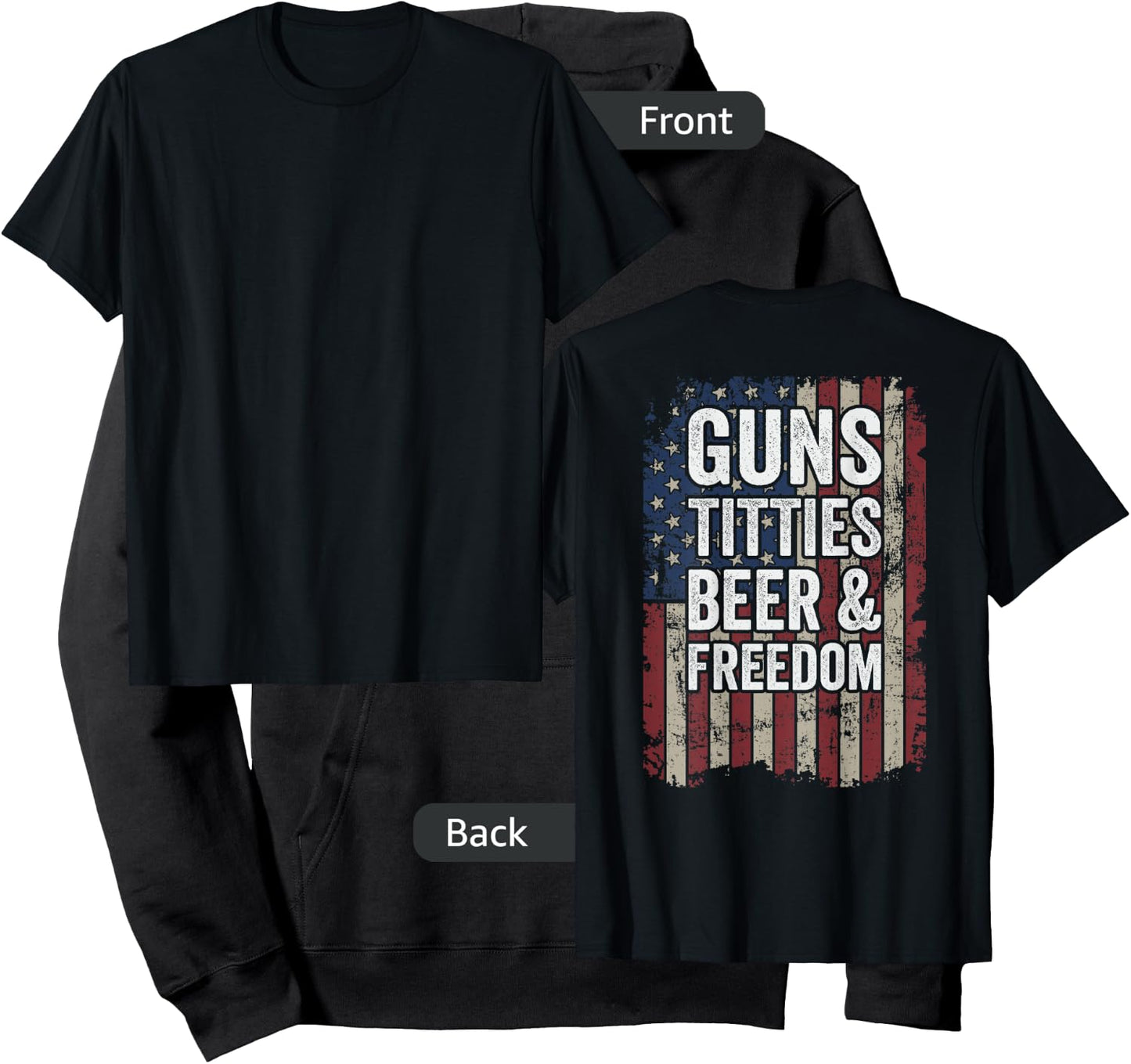 Guns Titties Beer & Freedom - Funny USA Drinking - ON BACK Hoodie - Hoodie | Black