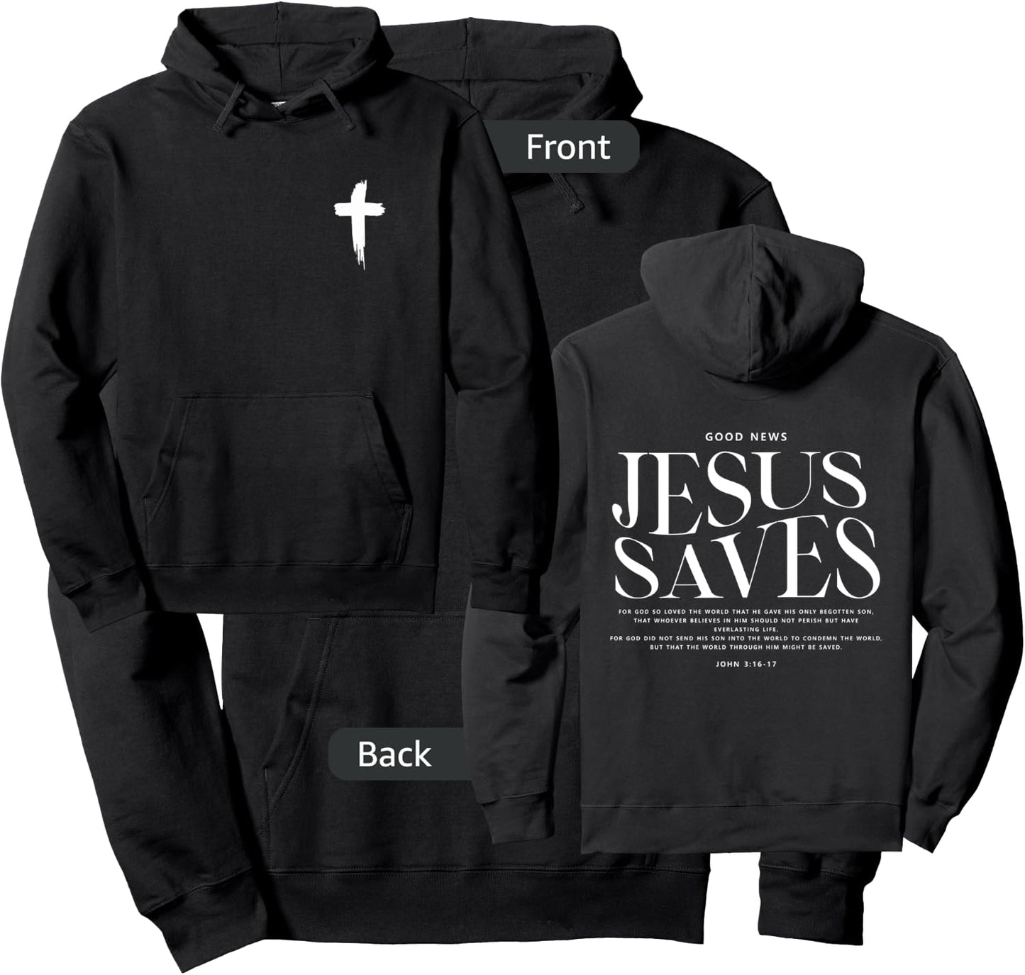 Jesus Saves John 3:16-17 Front and Back Print Christian Hoodie - Hoodie | Black